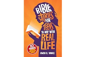 Bible Stories for Teens to Help with Real Life: The Illustrated 40-Day Guide to Finding Your Identity, Building Confidence, and Growing Closer to God with 10-Minute Devotions for Teen Boys and Girls.