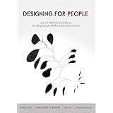 Designing for People: An Introduction to Human Factors Engineering