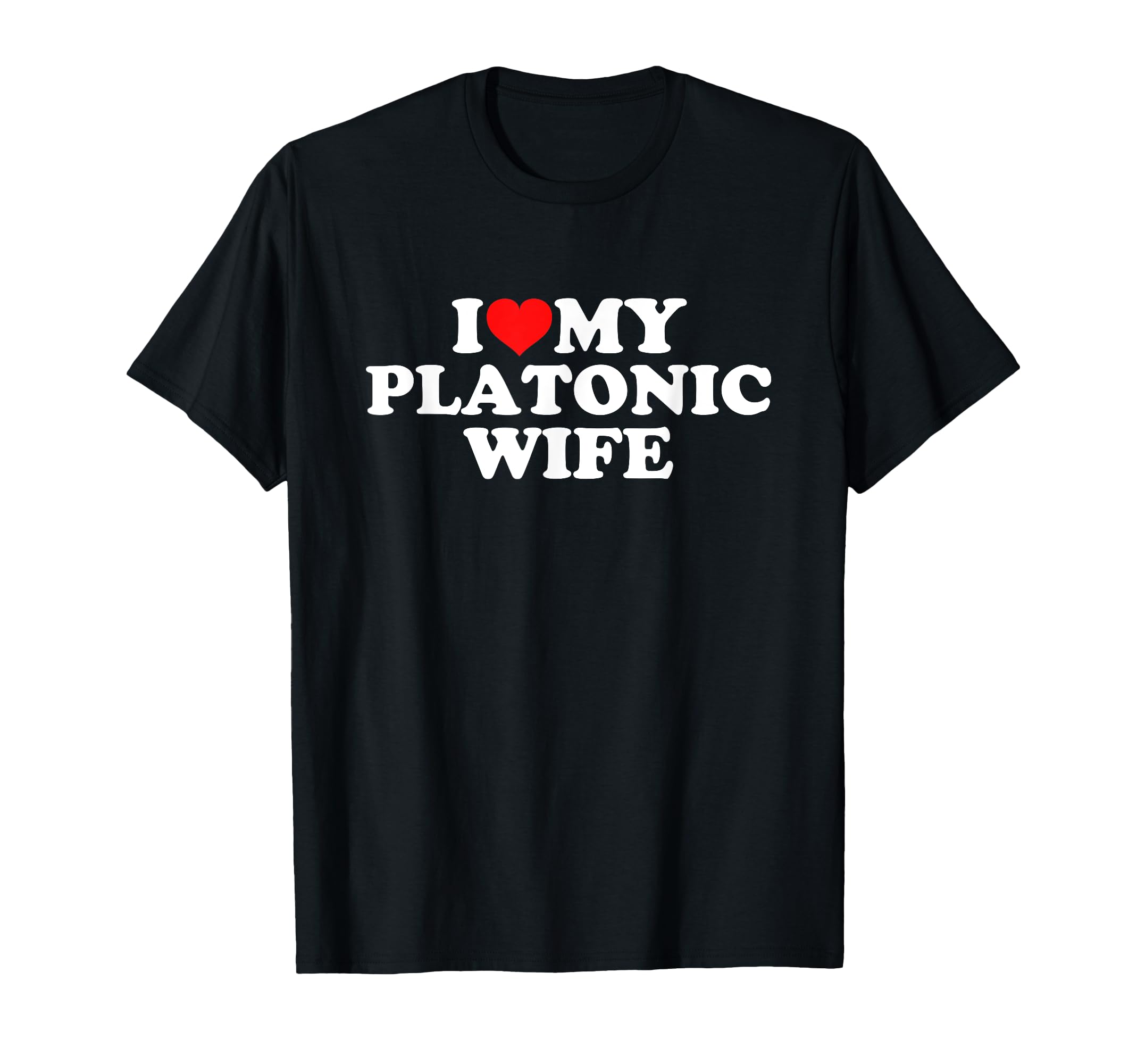 Photo 1 of I Love My Platonic Wife T-Shirt