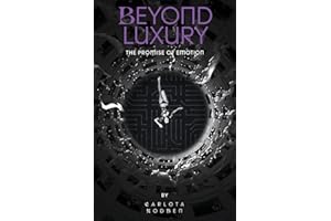 Beyond Luxury: The Promise of Emotion