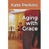 Aging with Grace