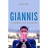 Giannis: The Improbable Rise of an NBA MVP