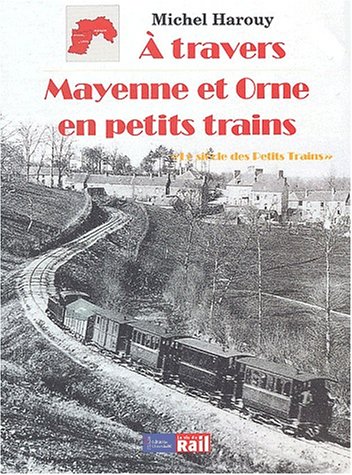 À travers Mayenne et Orne en petits trains
