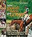How Good Riders Get Good: Daily Choices That Lead to Success in Any Equestrian Sport