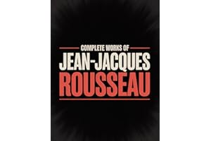 Complete Works of Jean-Jacques Rousseau (Grapevine Edition)