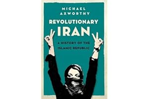 Revolutionary Iran: A History of the Islamic Republic