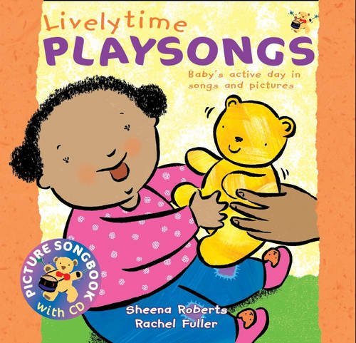 Lively Time Playsongs: Baby's Active Day in Songs and Pictures (Playsongs) by Roberts, Sheena (2004) by (Paperback)