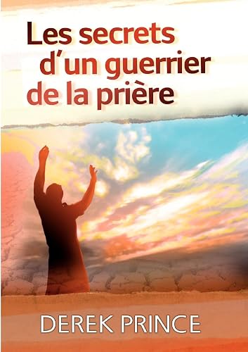 Download Les secrets d'un guerrier de la prière PDF