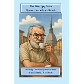 The Grumpy Data Governance Guide