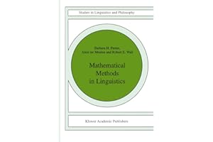 Mathematical Methods in Linguistics (Studies in Linguistics and Philosophy, 30)