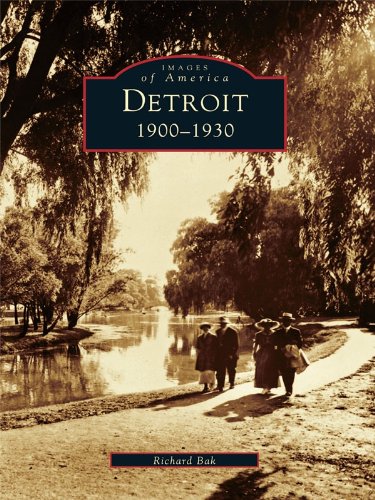 Detroit 1900 1930 Mi Images Of America Richard Bak