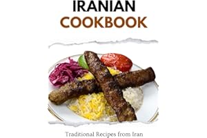 Iranian Cookbook: Traditional Recipes from Iran