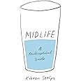 Midlife: A Philosophical Guide
