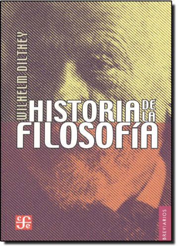 Historia de la filosofía (Breviarios): Amazon.es: Dilthey, Wilhelm: Libros