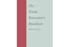 The Trend Forecaster's Handbook: Second Edition