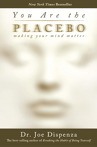 Download You Are the Placebo: Making Your Mind Matter (English Edition) PDF