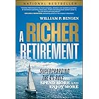 A Richer Retirement: Supercharging the 4% Rule to Spend More and Enjoy More