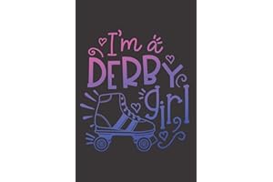 I'm a Derby Girl: Roller Derby Journal Notebook, Roller Skating Notebook, Roller Derby Gift