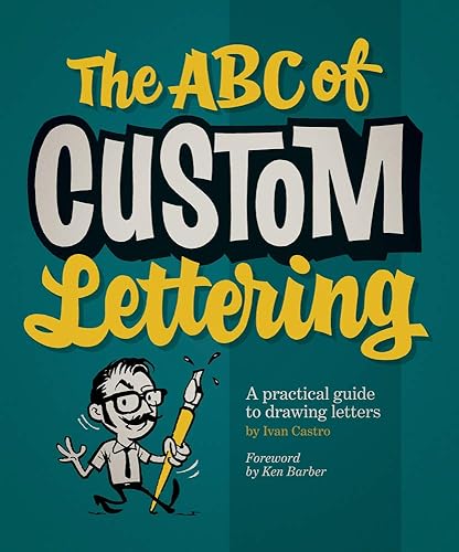 Download The ABC of Custom Lettering: A practical guide to drawing letters PDF
