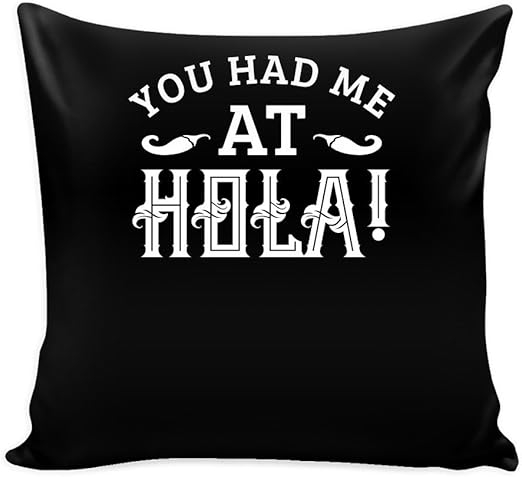 Amazon Com You Had Me At Hola Funny Spanish Mexican Travel 16 X