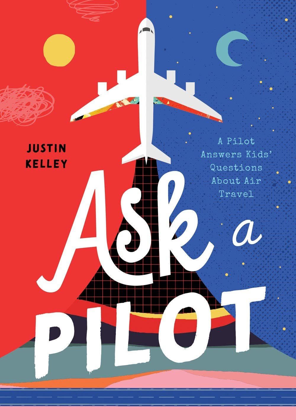 Mua Ask a Pilot: A Pilot Answers Kids' Top Questions About Flying trên ...