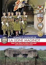 Hommes et ouvrages de la ligne Maginot