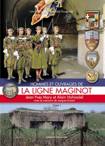 Hommes et ouvrages de la ligne Maginot