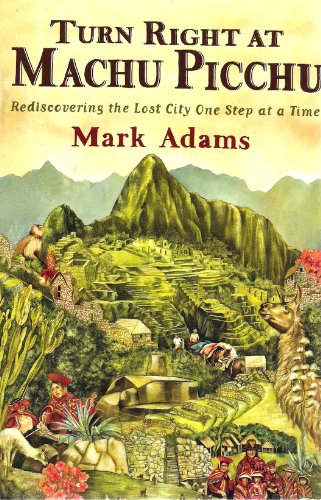 Turn Right At Machu Picchu, Published by Dutton... 1617936391 Book Cover
