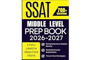 SSAT MIDDLE LEVEL PREP BOOK 2026-2027: 4 Full-Length Practice Tests with Complete Answer Explanations | Comprehensive Study G
