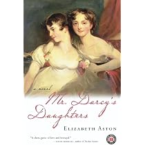 Mr. Darcy's Daughters: A Novel: Aston, Elizabeth: 9780743243971 ...
