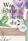 Was bl&uuml;ht denn da? (Kosmos-Naturf&uuml;hrer)