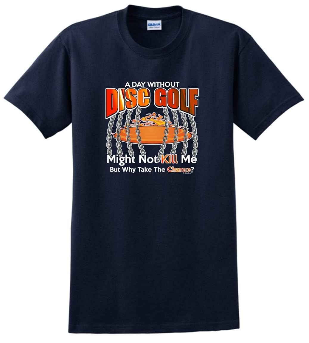 Disc Golf Gifts A Day Without Disc Golf Apparel T Shirt | Zilem