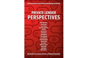 Private Lender Perspectives: Leadership Stories from Professionals Shaping the Industry
