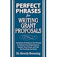 Perfect Phrases for Writing Grant Proposals: Hundreds of Ready-to-Use Phrases to Present Your Organization, Explain Your Caus