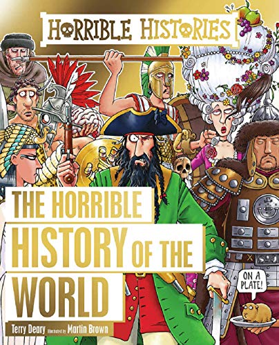 The Wicked History of the World: History with the Nasty Bits Left in!