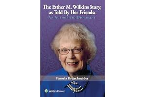 The Esther M. Wilkins Story, as Told by Her Friends