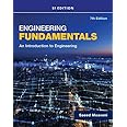 Engineering Fundamentals An Introduction to Engineering, SI Edition