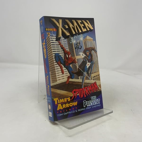 Time's Arrow: The Future (X-Men & Spider-Man, No 3): Tom Defalco