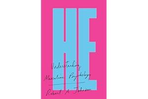 He: Understanding Masculine Psychology