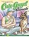 Cute Guys! & Animals Coloring Book: A grown-up coloring book for ANYONE who loves cute guys & animals! by Chayne Avery