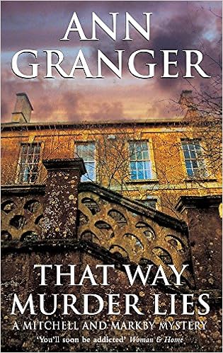 That Way Murder Lies A Cosy Cotswolds Crime Novel Of Old Friends Old Mysteries And New Murders Amazon Co Uk Granger Ann 9780747268055 Books