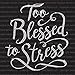 Too Blessed to Stress Iron On Rhinestone Crystal T-Shirt Transfer by JCS Rhinestones