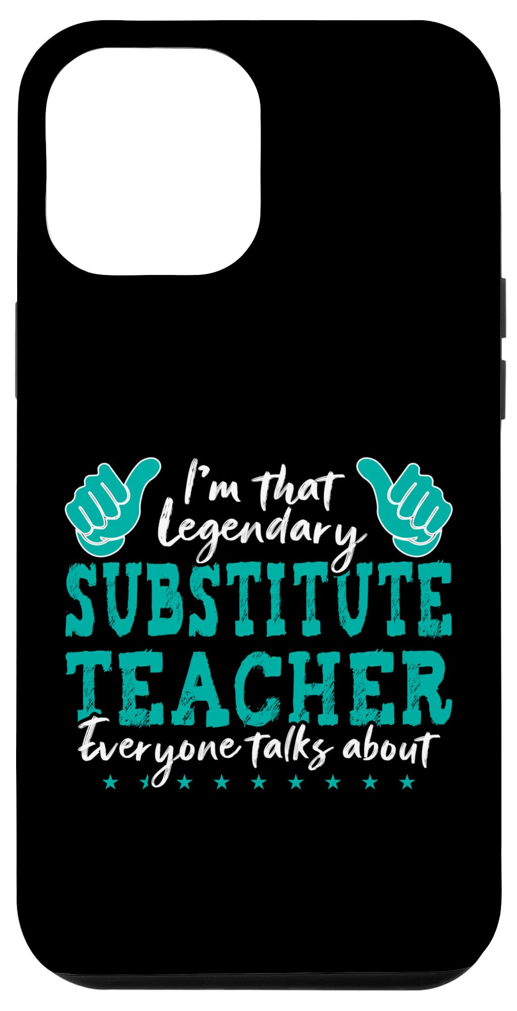 iPhone 13 Pro Max Funny Profession Quote Legendary Substitute Teacher Case