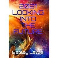 2021 Looking Into The Future book cover 2021 Looking Into The Future book cover