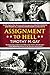 Assignment to Hell: The War Against Nazi Germany with Correspondents Walter Cronkite, Andy Rooney, A.J. Liebling, Homer Bigart, and Hal Boyle