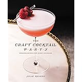 The Craft Cocktail Party: Delicious Drinks for Every Occasion