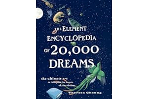 The Element Encyclopedia of 20,000 Dreams: The Ultimate A-Z to Interpret the Secrets of Your Dreams