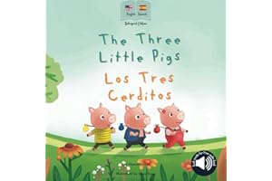 The Three Little Pigs | Los Tres Cerditos: Bilingual Spanish & English book for children (Bilingual Spanish fairy tales)