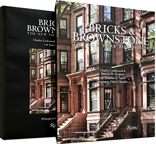 Bricks & Brownstone: The New York Row House by Charles Lockwood, Patrick W. Ciccone, Jonathan D. Taylor