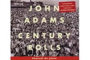 John Adams: Century Rolls / Lollapalooza / Slonimsky's Earbox